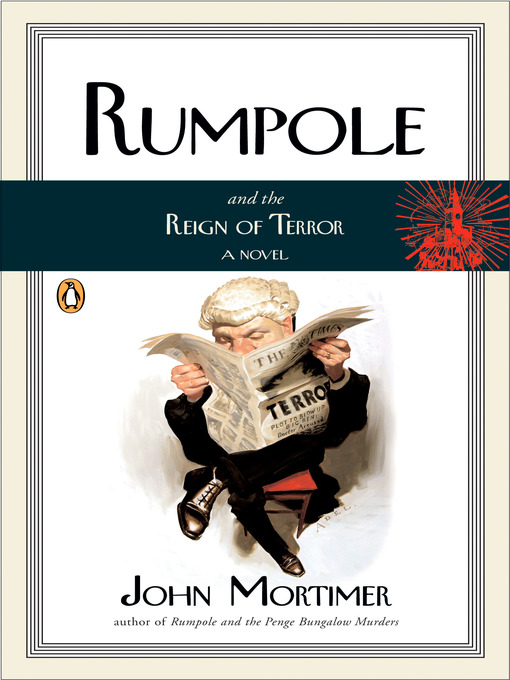 Title details for Rumpole and the Reign of Terror by John Mortimer - Available